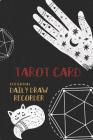 Tarot Card Personal Daily Draw Recorder: Companion Book for Tarot and Oracle Card Reading Cover Image