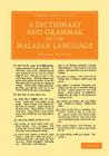 A Dictionary and Grammar of the Malayan Language (Cambridge Library Collection - Perspectives from the Royal A) By William Marsden Cover Image