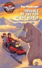 Trouble at the Top of the World (Screech Owls #22) By Roy MacGregor Cover Image