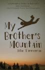 My Brother's Mountain By John Timmerman Cover Image