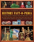 The Utterly, Completely, and Totally Useless History Fact-O-Pedia: A Startling Collection of Historical Trivia You'll Never Need to Know By Charlotte Lowe, Emma Wilson, Rachel Federman, Garry Gennett (Illustrator) Cover Image