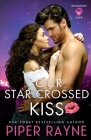 Our Star-Crossed Kiss By Piper Rayne Cover Image