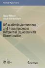 Bifurcation in Autonomous and Nonautonomous Differential Equations with Discontinuities (Nonlinear Physical Science) By Marat Akhmet, Ardak Kashkynbayev Cover Image