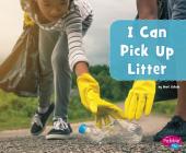 I Can Pick Up Litter Cover Image