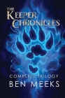 The Keeper Chronicles: Complete Trilogy By Ben Meeks Cover Image
