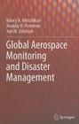 Global Aerospace Monitoring and Disaster Management By Valery A. Menshikov, Anatoly N. Perminov, Yuri M. Urlichich Cover Image