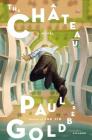 The Château: A Novel By Paul Goldberg Cover Image