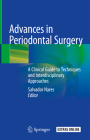 Advances in Periodontal Surgery: A Clinical Guide to Techniques and Interdisciplinary Approaches Cover Image