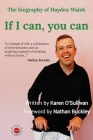 If I can, you can! By Karen O'Sullivan Cover Image