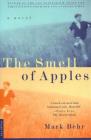 The Smell of Apples: A Novel By Mark Behr Cover Image