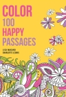 Color 100 Happy Passages By Lisa Magano, Charlotte Legris Cover Image