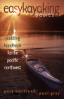 Easykayaking Basics: A Paddling Handbook for the Pacific Northwest By Gary Backlund, Paul Grey Cover Image
