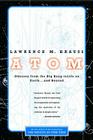 Atom: A Single Oxygen Atom's Odyssey from the Big Bang to Life on Earth... and Beyond By Lawrence M. Krauss Cover Image