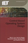 Control-Based Operating System Design By Alberto Leva, Martina Maggio, Alessandro Vittorio Papadopoulos Cover Image