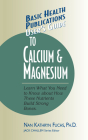 User's Guide to Calcium & Magnesium (Basic Health Publications User's Guide) By Nan Kathryn Fuchs, Jack Challem (Editor) Cover Image