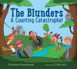 The Blunders: A Counting Catastrophe! By Christina Soontornvat, Colin Jack (Illustrator) Cover Image