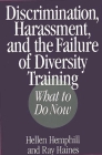 Discrimination, Harassment, and the Failure of Diversity Training: What to Do Now Cover Image