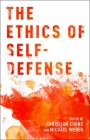 Ethics of Self-Defense By Christian Coons Cover Image