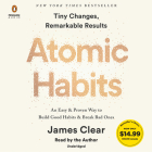 Atomic Habits: An Easy & Proven Way to Build Good Habits & Break Bad Ones By James Clear, James Clear (Read by) Cover Image