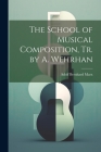 The School of Musical Composition, Tr. by A. Wehrhan By Adolf Bernhard Marx Cover Image