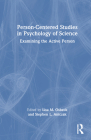 Person-Centered Studies in Psychology of Science: Examining the Active Person By Lisa M. Osbeck (Editor), Stephen L. Antczak (Editor) Cover Image