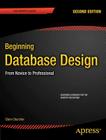 Beginning Database Design: From Novice to Professional Cover Image