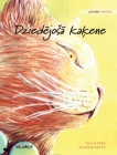 Dziedējosā kaķene: Latvian Edition of The Healer Cat By Tuula Pere, Klaudia Bezak (Illustrator), Justīne Vernera (Translator) Cover Image