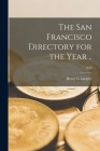 The San Francisco Directory for the Year ..; 1858 By Henry G. Langley Cover Image