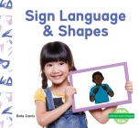 Sign Language & Shapes By Bela Davis Cover Image