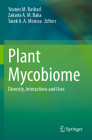 Plant Mycobiome: Diversity, Interactions and Uses Cover Image