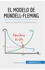 El modelo de Mundell-Fleming: Hacia un equilibrio macroeconómico Cover Image