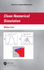 Clean Numerical Simulation (Advances in Applied Mathematics) Cover Image