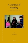 A Grammar of Guìqióng: A Language of Sichuan (Brill's Tibetan Studies Library) By Jiang Cover Image