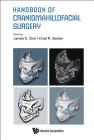 Handbook of Craniomaxillofacial Surgery By James E. Zins (Editor), Chad Ronald Gordon (Editor) Cover Image