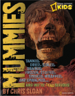 Mummies: Dried, Tanned, Sealed, Drained, Frozen, Embalmed, Stuffed, Wrapped, and Smoked...and We're Dead Serious Cover Image