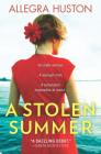 A Stolen Summer By Allegra Huston Cover Image