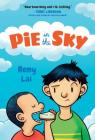 Pie in the Sky By Remy Lai, Remy Lai (Illustrator) Cover Image