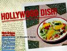 Hollywood Dish!: Recipes, Tips & Tales of a Hollywood Caterer Cover Image
