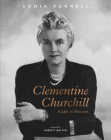 Clementine Churchill: A Life in Pictures By Sonia Purnell, Harriet Walter (Foreword by) Cover Image