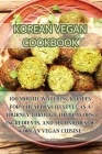 Korean Vegan Cookbook By Mary King Cover Image