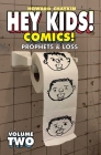 Hey Kids! Comics!, Volume 2: Prophets & Loss By Howard Victor Chaykin, Howard Victor Chaykin (Artist) Cover Image