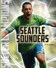 Seattle Sounders (Soccer Champions) By Jim Whiting Cover Image