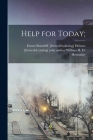 Help for Today; By Ernest Shurtleff Holmes, William H. D. Joint Author Hornaday (Created by) Cover Image