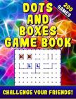 Dots and Boxes Game Book (200 Games): Activity Game Book. By Surita Sigel Cover Image