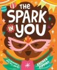 The Spark in You By Andrea Pippins Cover Image