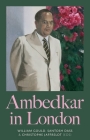 Ambedkar in London By William Gould (Editor), Santosh Dass (Editor), Christophe Jaffrelot (Editor) Cover Image