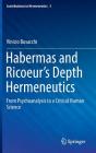 Habermas and Ricoeur's Depth Hermeneutics: From Psychoanalysis to a Critical Human Science (Contributions to Hermeneutics #3) Cover Image