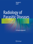 Radiology of Parasitic Diseases: A Practical Approach Cover Image