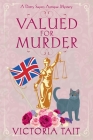 Valued for Murder: A British Cozy Murder Mystery with a Female Amateur Sleuth By Victoria Tait Cover Image