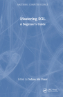 Mastering SQL: A Beginner's Guide By Sufyan Bin Uzayr (Editor) Cover Image